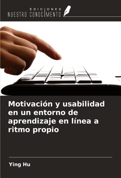 Motivación y usabilidad en un entorno de aprendizaje en línea a ritmo propio