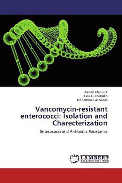 Vancomycin-resistant enterococci: Isolation and Charecterization
