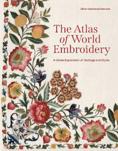 The Atlas of World Embroidery 