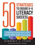 Fifty Strategies to Ensure K–6 Literacy Success