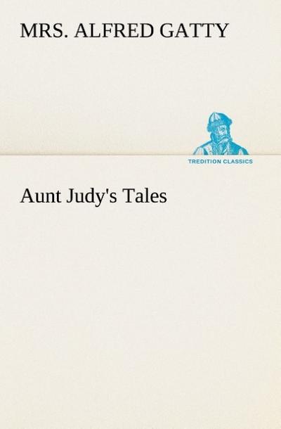 Aunt Judy’s Tales