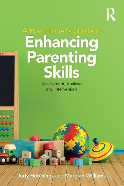 A Practitioner’s Guide to Enhancing Parenting Skills