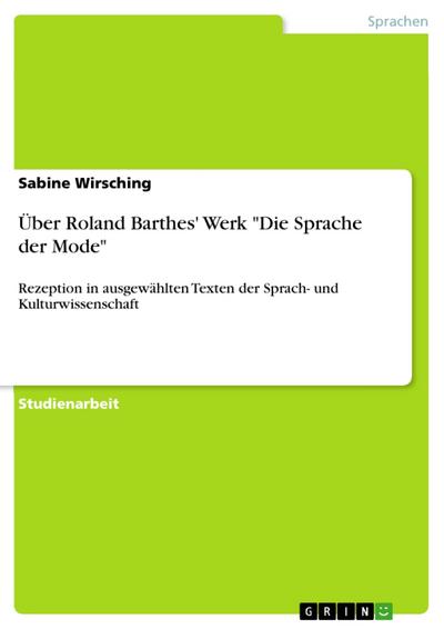 Über Roland Barthes’ Werk "Die Sprache der Mode"
