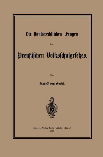 Die staatsrechtlichen Fragen des Preußischen Volksschulgesetzes