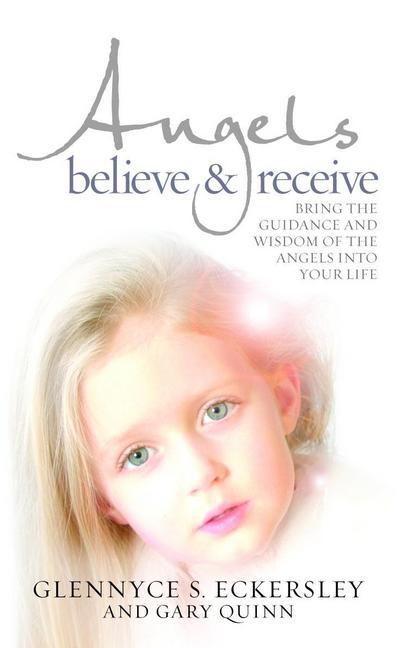 Angels Believe and Receive