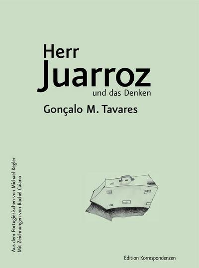 Tavares, G: Herr Juarroz und das Denken