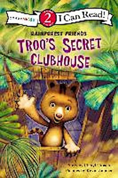 Troo’s Secret Clubhouse