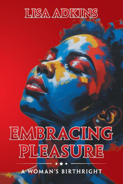 Embracing Pleasure