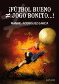 ¡Fútbol bueno ¿ jogo bonito...!