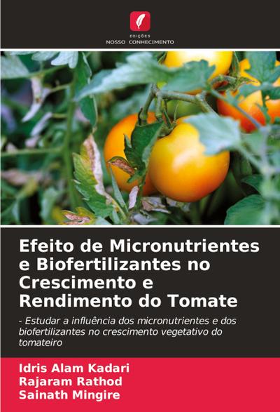Efeito de Micronutrientes e Biofertilizantes no Crescimento e Rendimento do Tomate