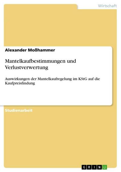 Mantelkaufbestimmungen und Verlustverwertung