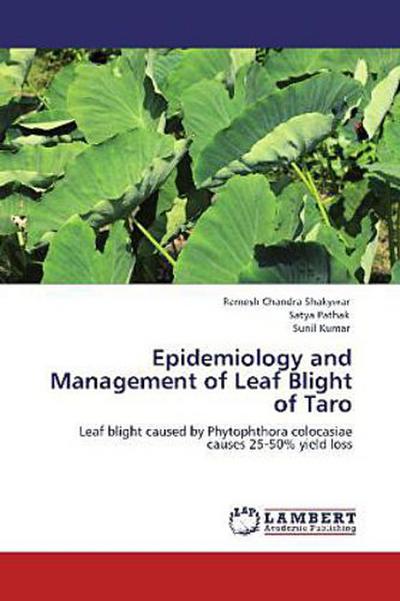 Epidemiology and Management of Leaf Blight of Taro