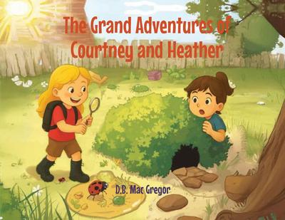 The Grand Adventures of Courtney and Heather