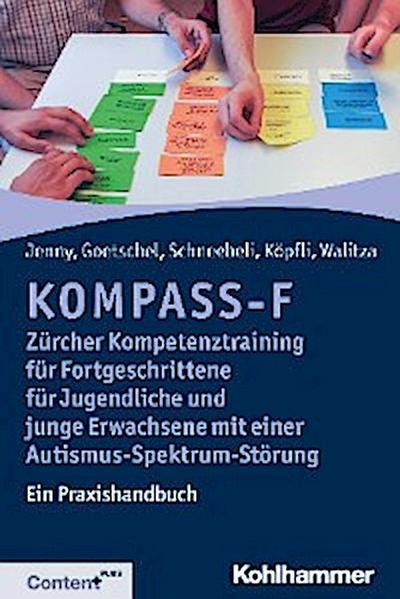 KOMPASS-F - Zürcher Kompetenztraining für Fortgeschrittene für Jugendliche und junge Erwachsene mit einer Autismus-Spektrum-Störung