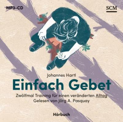 Einfach Gebet - Hörbuch, Audio-CD, MP3