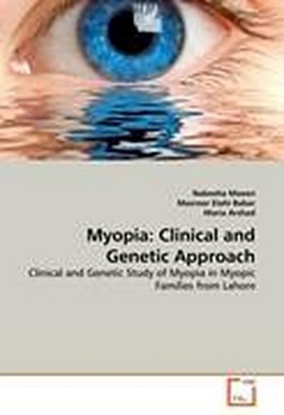 Myopia: Clinical and Genetic Approach
