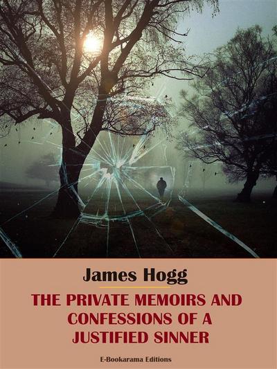 The Private Memoirs and Confessions of a Justified Sinner