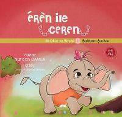 Baharin Sarkisi - Eren Ile Ceren Ilk Okuma Serisi 11