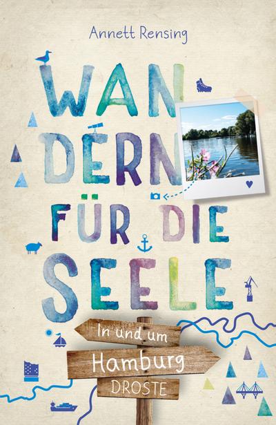 In und um Hamburg. Wandern für die Seele 