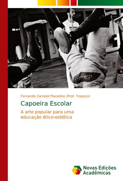 Capoeira Escolar - Fernando Campiol Placedino (Prof. Tropeço)