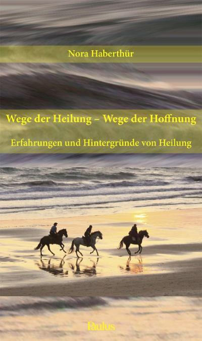 Wege der Heilung - Wege der Hoffnung