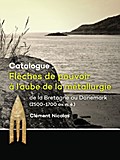Catalogue: Flèches de pouvoir à l’aube de la métallurgie de la Bretagne au Danemark (2500-1700 av. n. è.)