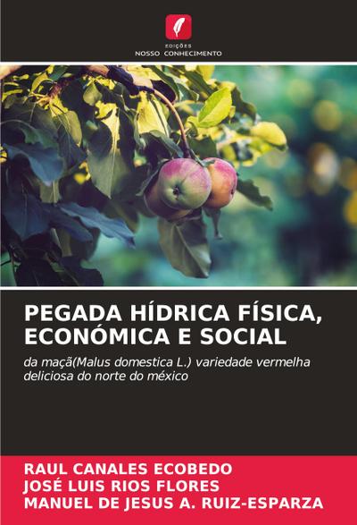 PEGADA HÍDRICA FÍSICA, ECONÓMICA E SOCIAL
