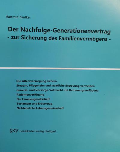 Der Nachfolge-Generationenvertrag - zur Sicherung des Familienvermögens