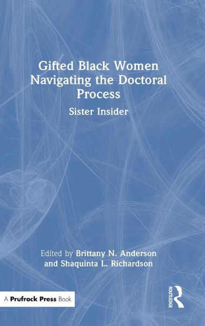 Gifted Black Women Navigating the Doctoral Process
