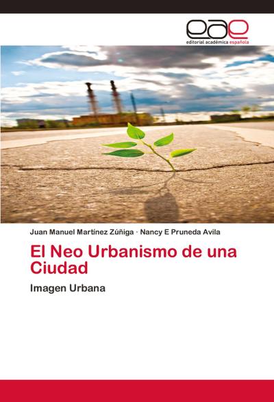 El Neo Urbanismo de una Ciudad
