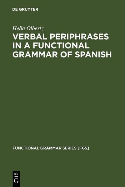 Verbal Periphrases in a Functional Grammar of Spanish