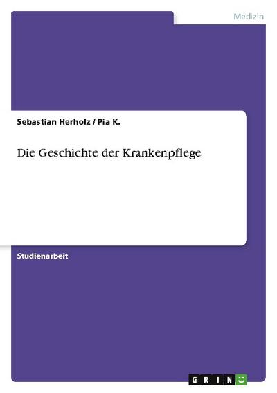 Die Geschichte der Krankenpflege
