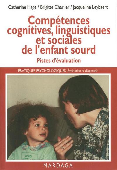 Compétences cognitives, linguistiques et sociales de l’enfant sourd