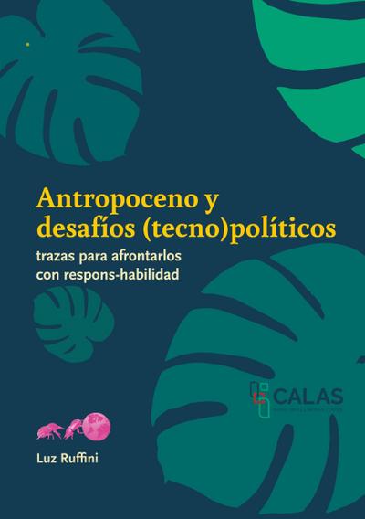Antropoceno y desafíos (tecno)políticos