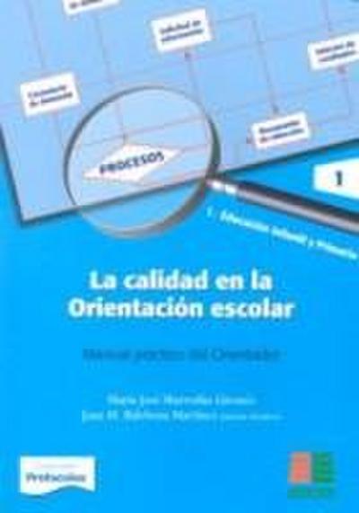 La calidad en la orientación escolar : manual práctico del orientador (educación infantil y primaria
