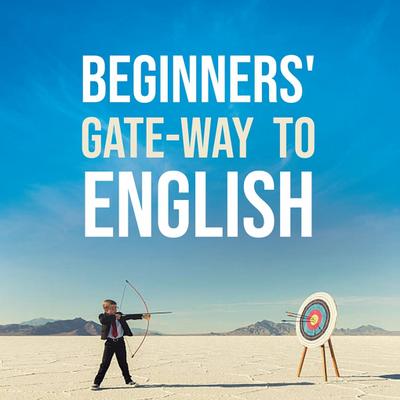 BEGINNERS GATE-WAY TO ENGLISH