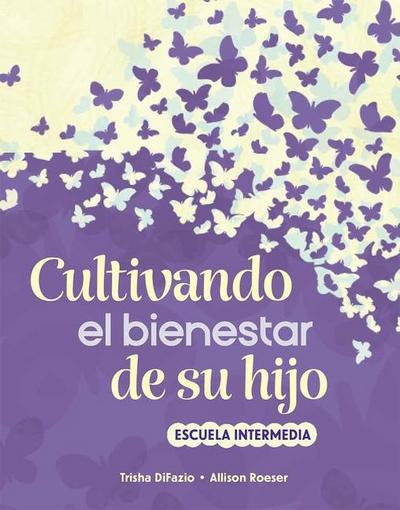 Cultivando El Bienestar de Su Hijo