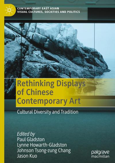 Rethinking Displays of Chinese Contemporary Art