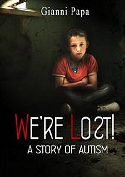 We’re Lost! - A Story of Autism