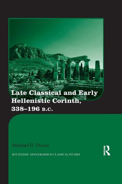 Late Classical and Early Hellenistic Corinth