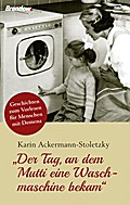 ’Der Tag, an dem Mutti eine Waschmaschine be