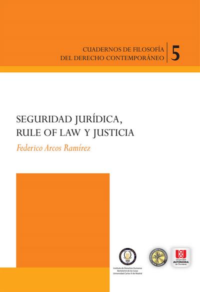 Seguridad jurídica, rule of law y justicia