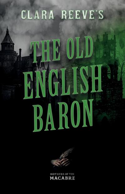 Clara Reeve’s The Old English Baron