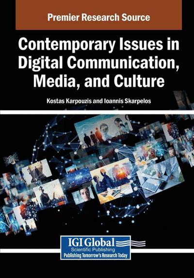 Contemporary Issues in Digital Communication, Media, and Culture