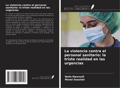 La violencia contra el personal sanitario: la triste realidad en las urgencias