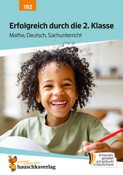 Erfolgreich durch die 2. Klasse - Mathe, Deutsch, Sachunterricht