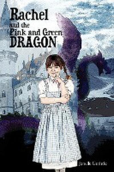 Rachel and the Pink and Green Dragon