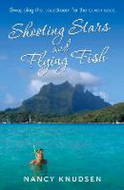 Shooting Stars and Flying Fish