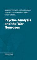Psycho-Analysis and the War Neuroses