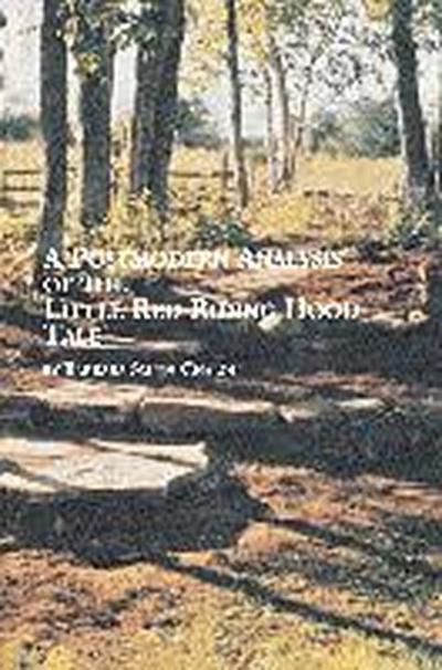 A Postmodern Analysis of the Little Red Riding Hood Tale